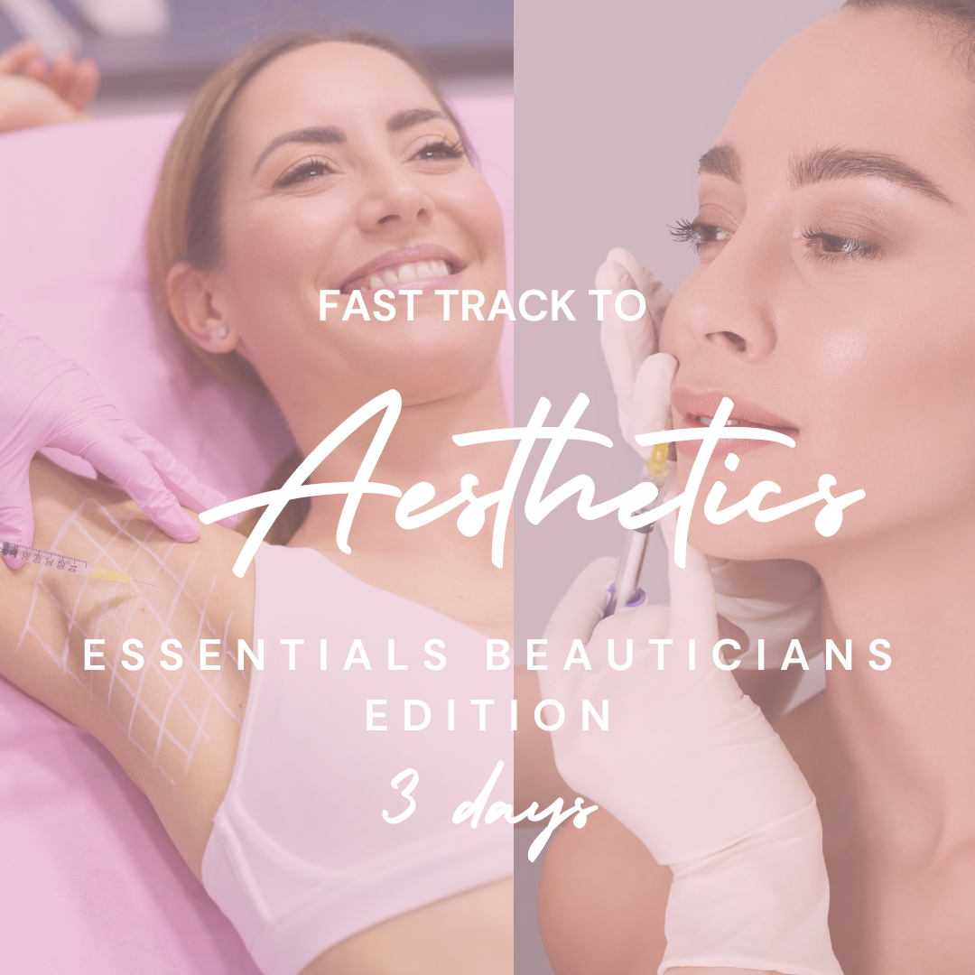 Fast-Track to Aesthetics – BEAUTICIANS EDITION